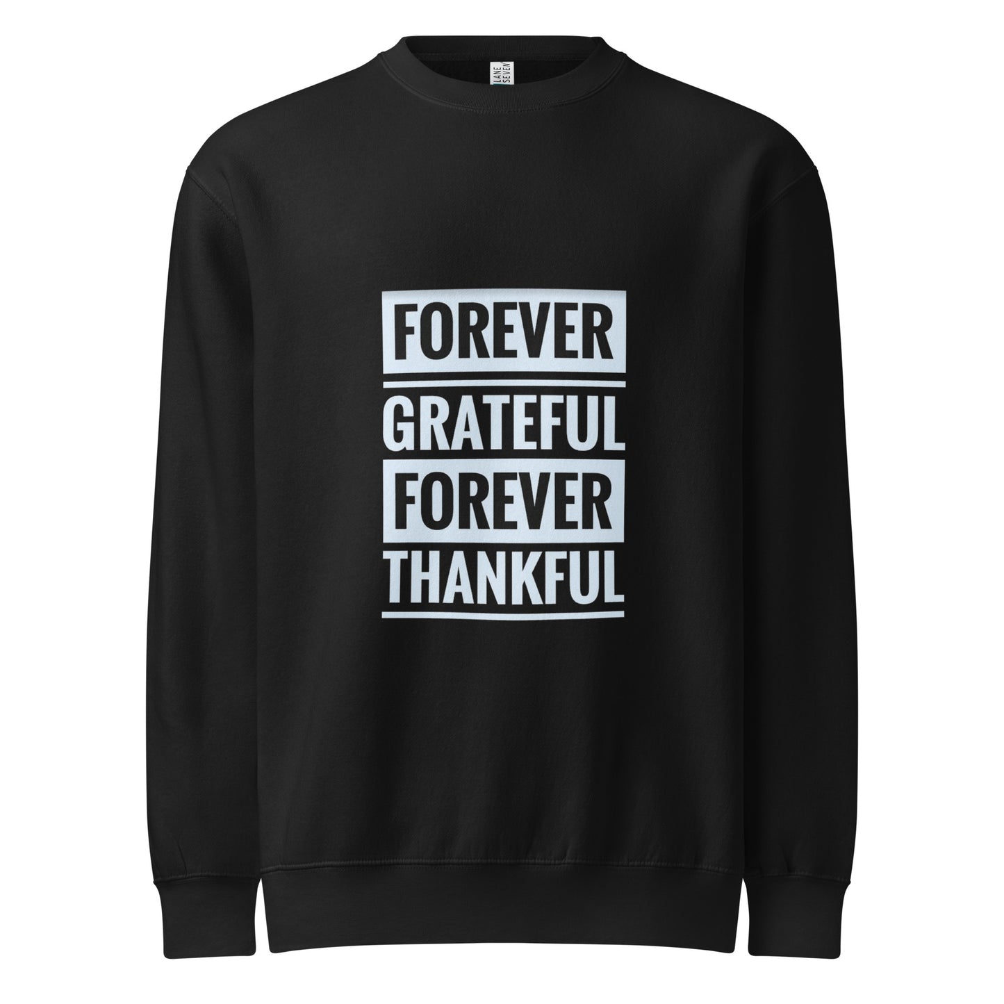 Forever Grateful  Sweatshirt - Unisex, Cozy Apparel, Casual Wear, Inspirational Gift